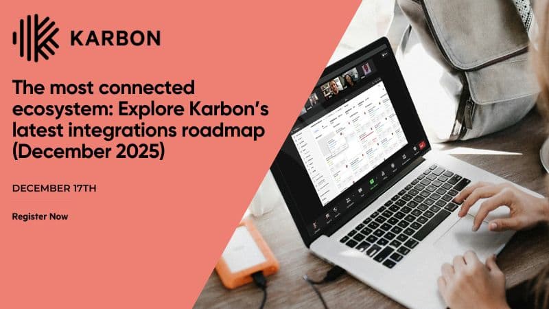 The most connected ecosystem: Explore Karbon’s latest integrations roadmap (December 2025) image