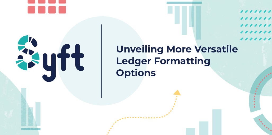 Unveiling More Versatile Ledger Formatting Options with Syft Analytics logo