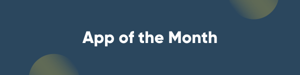 App Advisory Plus webinars: App of the Month logo