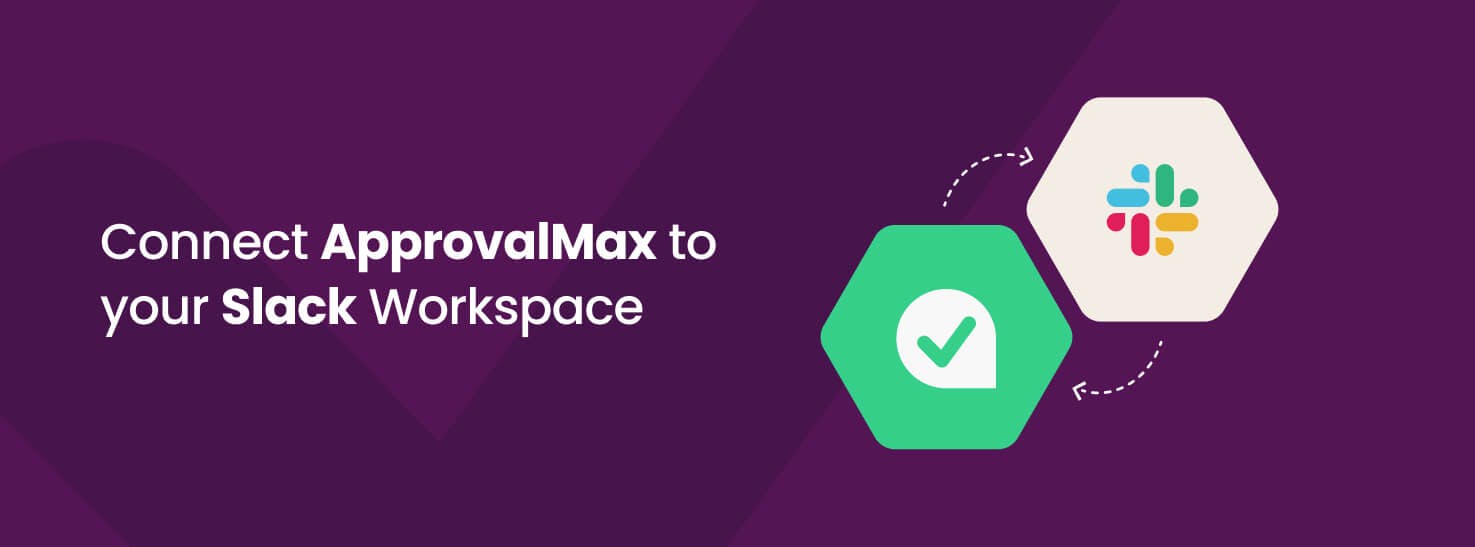 Connect ApprovalMax to your Slack Workspace logo