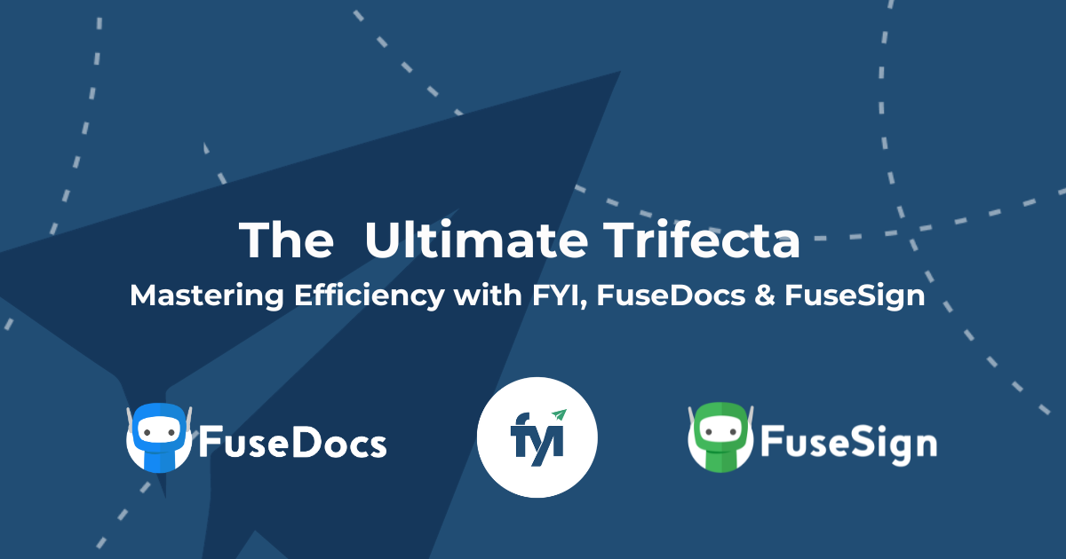 Master Efficiency with the Ultimate Trifecta: FYI x FuseDocs x FuseSign logo