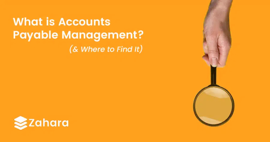 Zahara: What is Accounts Payable Management? (& Where to Find It) logo
