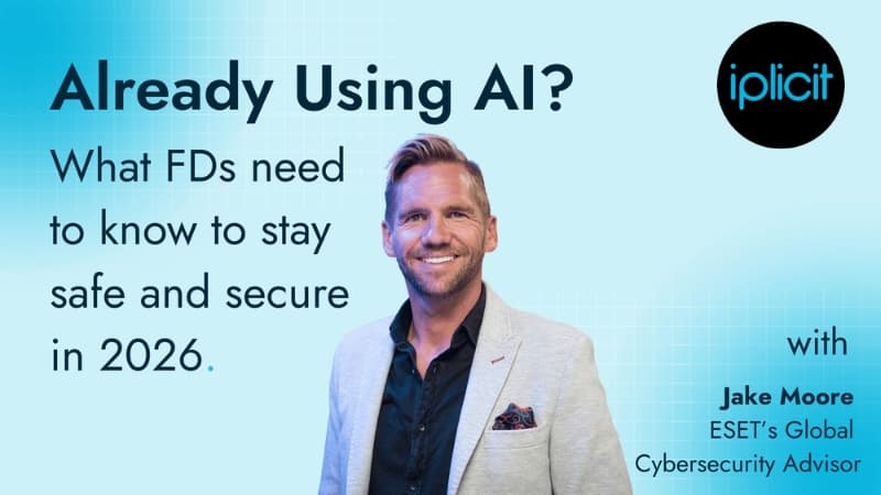 Already using AI? What FDs need to know to stay safe and secure in 2026. image