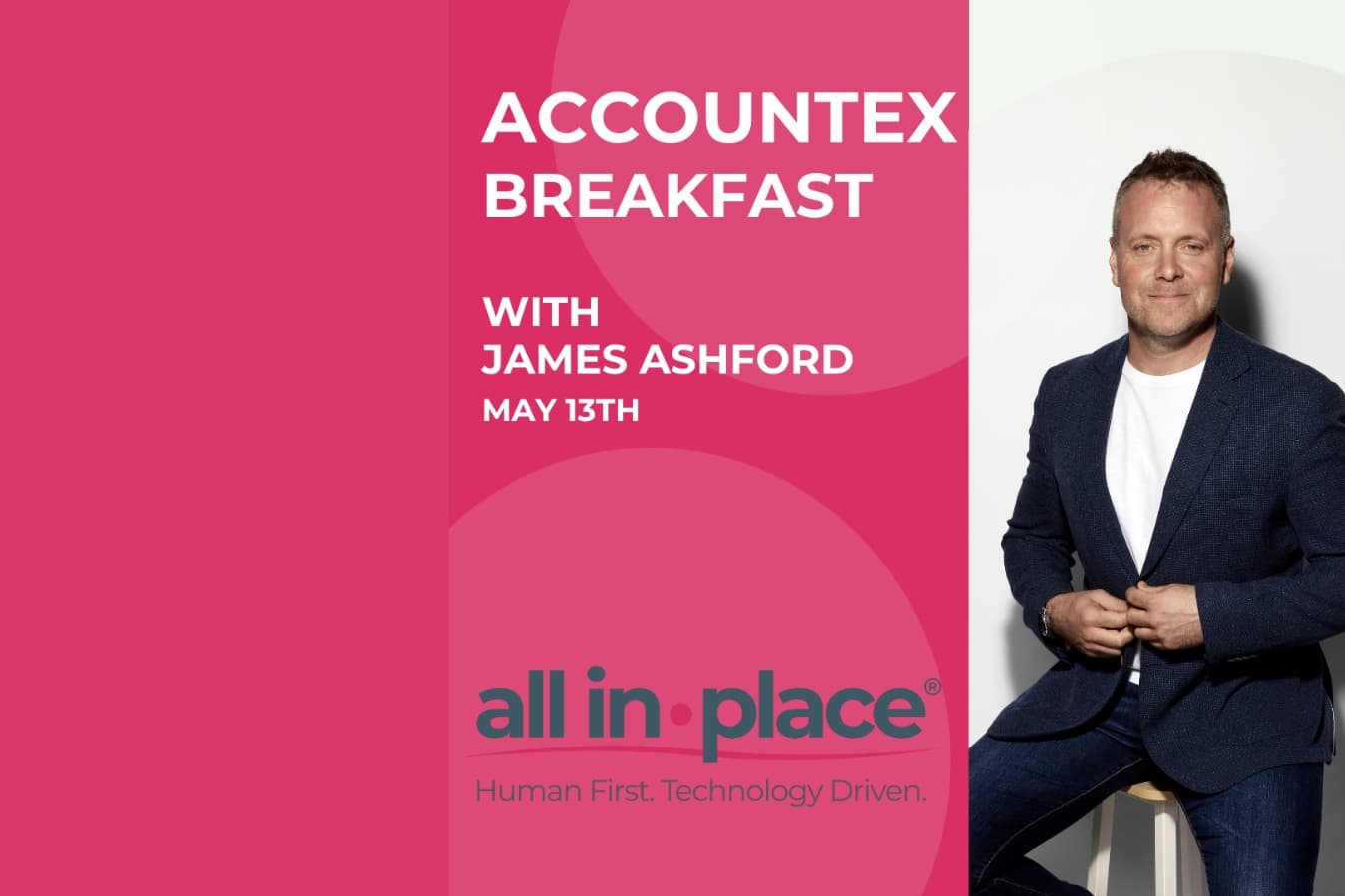Human First. System Driven: Accountex Breakfast with James Ashford logo